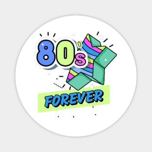 80s forever Eighties 1980s Magnet